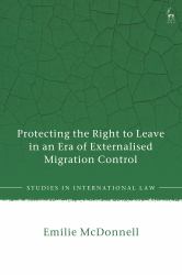 Protecting the Right to Leave in an Era of Externalised Migration Control