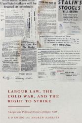 Labour Law, the Cold War, and the Right to Strike : A Legal and Political History of Order 1305
