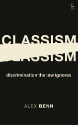 Classism : Discrimination the Law Ignores