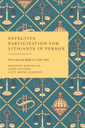 Effective Participation for Litigants in Person : Protecting the Right to a Fair Trial