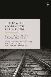 The Law and Collective Bargaining : Sources and Patterns of Regulation in the Modern World of Work