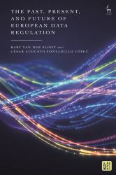 The Past, Present, and Future of European Data Regulation