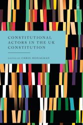 Constitutional Actors in the UK Constitution