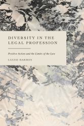 Diversity in the Legal Profession : Positive Action and the Limits of the Law