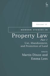 Modern Studies in Property Law, Volume 13, Part 2 : Doctrinal Problems for Modern Property Law