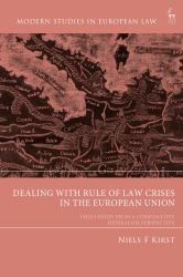 Dealing with Rule of Law Crises in the European Union : Challenges from a Comparative Federalism Perspective