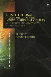 Constitutional Reasoning in the Nordic Supreme Courts : An Empirical and Comparative Legal Perspective