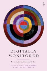 Digitally Monitored : Freedom, Surveillance, and the Law