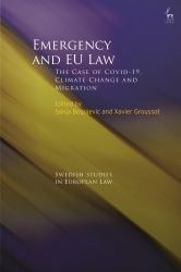Emergency and EU Law : The Case of Covid-19, Climate Change and Migration