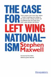 Case for Left Wing Nationalism