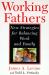 Working Fathers : New Strategies for Balancing Work and Family
