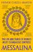 Messalina : The Life and Times of Rome's Most Scandalous Empress Messalina : The Life and Times of Rome's Most Scandalous Empress