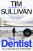 The Dentist : The Must-Read Thriller with an Unforgettable Detective In 2025