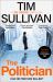 The Politician : The Unmissable Thriller with an Unforgettable Detective In 2025