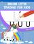 Unicorn Letter Tracing for Kids : 3-In-1: +120 Practice Pages: Workbook for Preschool, Kindergarten, and Kids Ages 3-7