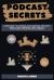 Podcast Secrets : Learn How to Launch a Successful Podcast, Grow Your Audience, and Create a Profitable Podcasting Business Podcast Secrets : Learn How to Launch a Successful Podcast, Grow Your Audience, and Create a Profitable Podcasting Business