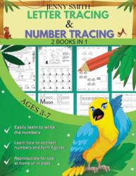Number Tracing & Letter Tracing : Handwriting Workbook: 2 Books in 1: +235 Practice Pages: Practice for Kids Ages 3-7 and Preschoolers - Pen Control, Line Tracing, Letters, Numbers and More!