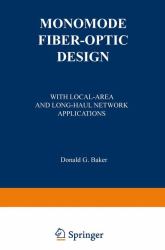 Monomode Fiber-Optic Design : With Local-Area and Long-Haul Network Applications