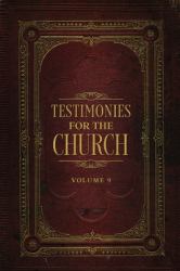Testimonies for the Church Volume 9
