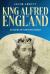King Alfred of England : Makers of History Series (Annotated)