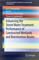Enhancing the Stormwater Treatment Performance of Constructed Wetlands and Bioretention Basins