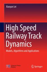 High Speed Railway Track Dynamics : Models, Algorithms and Applications