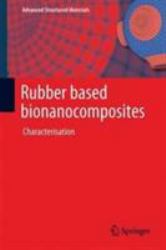 Rubber Based Bionanocomposites : Characterisation