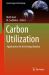Carbon Utilization : Applications for the Energy Industry