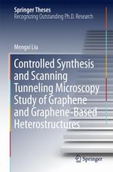 Controlled Synthesis and Scanning Tunneling Microscopy Study of Graphene and Graphene-Based Heterostructures