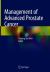 Management of Advanced Prostate Cancer