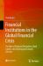 Financial Institutions in the Global Financial Crisis : The Role of Financial Derivatives, Bank Capital, and Clearing and Custody Services
