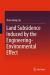 Land Subsidence Induced by Engineering-Environmental Effects