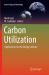 Carbon Utilization : Applications for the Energy Industry