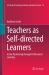 Teachers As Self-Directed Learners : Active Positioning Through Professional Learning