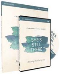 She's Still There Study Guide with DVD : Rescuing the Girl in You