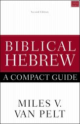 Biblical Hebrew : A Compact Guide