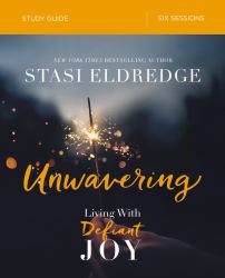 Unwavering : Living in Defiant Joy