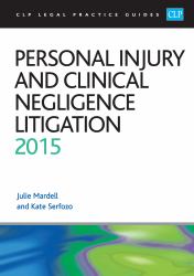 Personal Injury and Clinical Negligence Litigation 2015