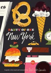 Party of One: New York : A Guide to the Usual and Unusual