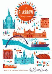 A Glasgow Companion : A Guide to the Usual and Unusual