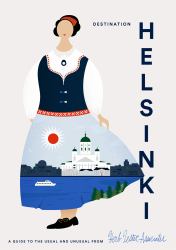 Destination Helsinki : A Guide to the Usual and Unusual