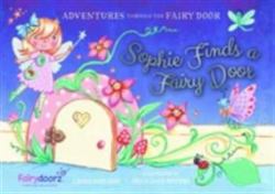 Sophie Finds a Fairy Door : Fairy Doors 1