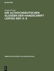 Die Althochdeutschen Glossen der Handschrift Leipzig Rep. II. 6