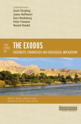 Five Views on the Exodus : Historicity, Chronology, and Theological Implications
