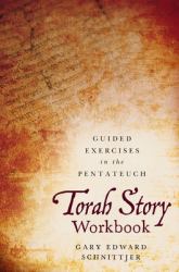 Torah Story : Guided Exercises in the Pentateuch