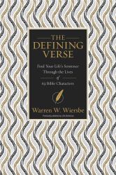 The Defining Verse : Find Your Life's Sentence Through the Lives of Bible Characters