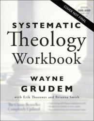 Systematic Theology Workbook : An Introduction to Biblical Doctrine