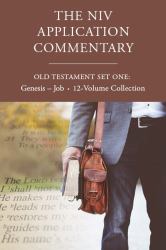 The NIV Application Commentary, Old Testament Set One : Genesis-Job, 12-Volume Collection