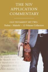 The NIV Application Commentary, Old Testament Set Two : Psalms-Malachi, 12-Volume Collection