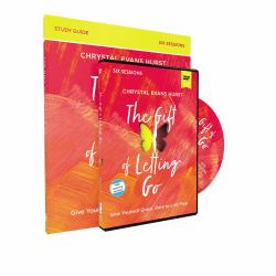 The Gift of Letting Go Study Guide with DVD : Give Yourself Grace. Dare to Live Free